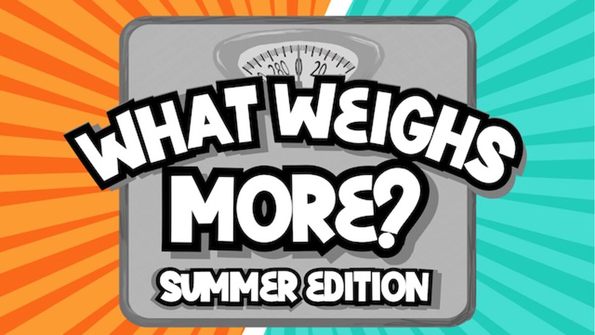 What Weighs More: Summer Edition image number null
